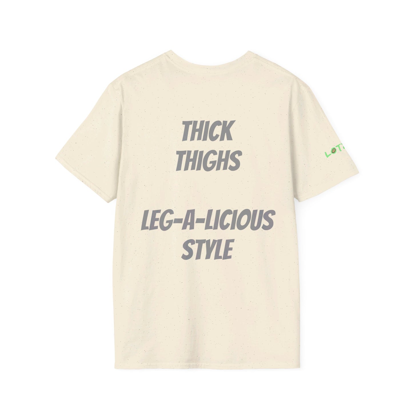 Thick Thighs, Leg-A-Licious Style | Unisex T-Shirt