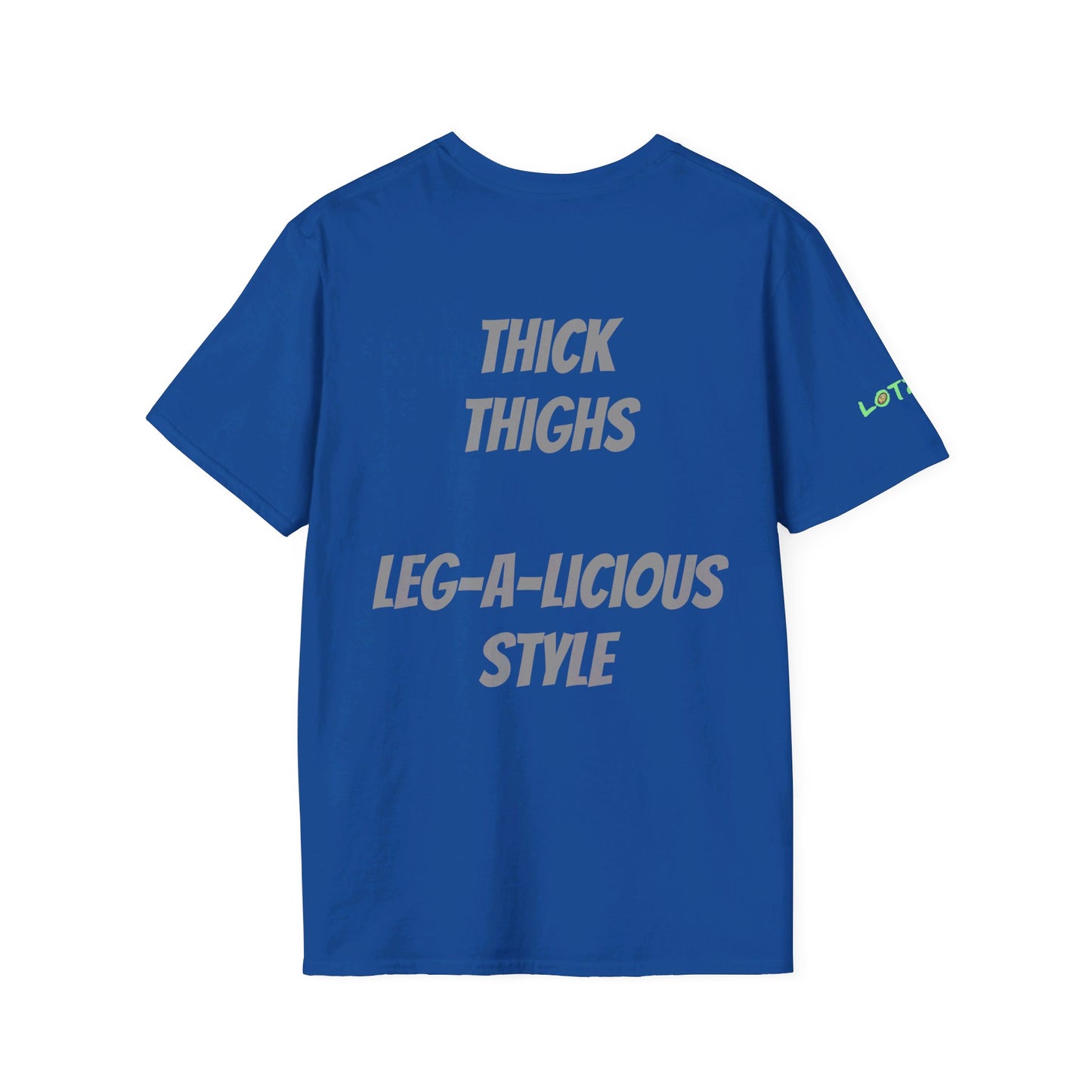Thick Thighs, Leg-A-Licious Style | Unisex T-Shirt