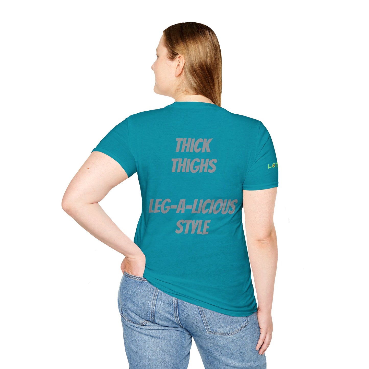 Thick Thighs, Leg-A-Licious Style | Unisex T-Shirt