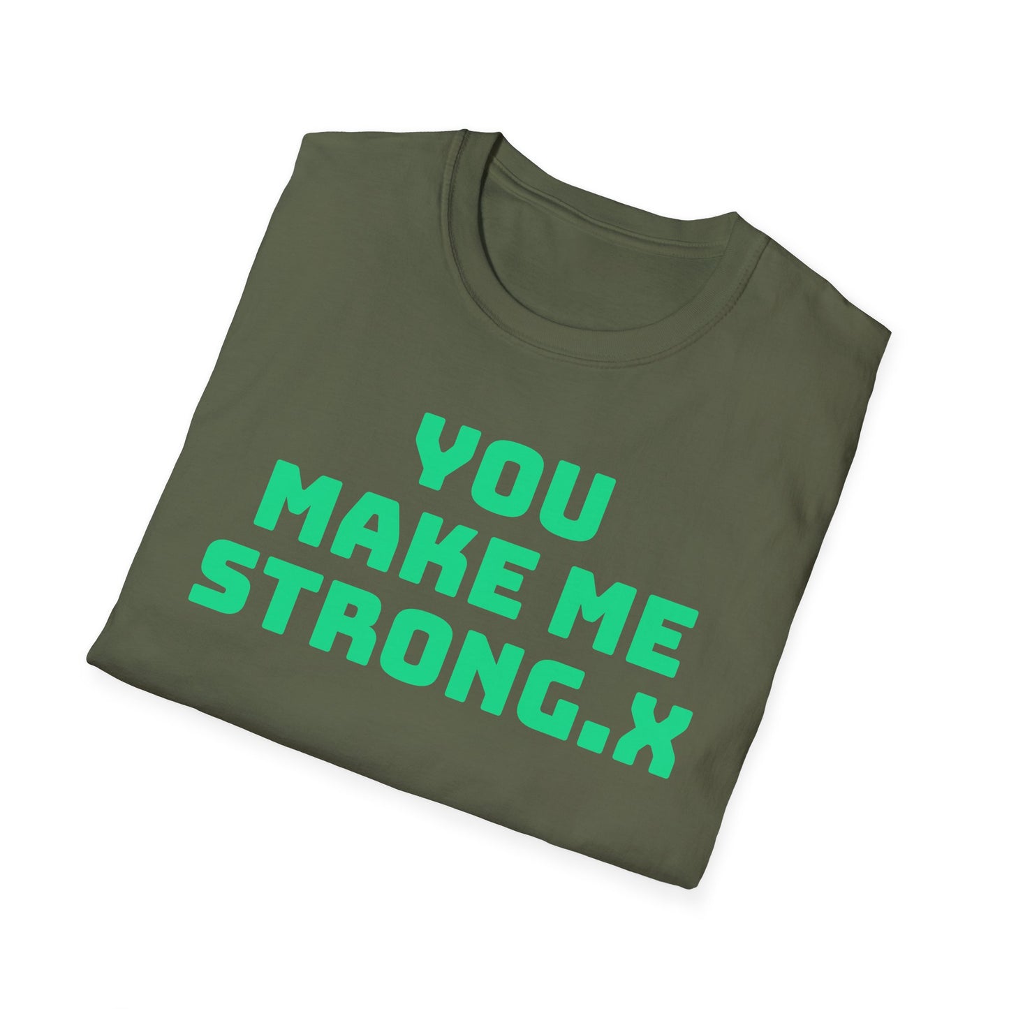 You Make Me Strong, When I Am Weak! | Front & Back Print | Unisex T-Shirt