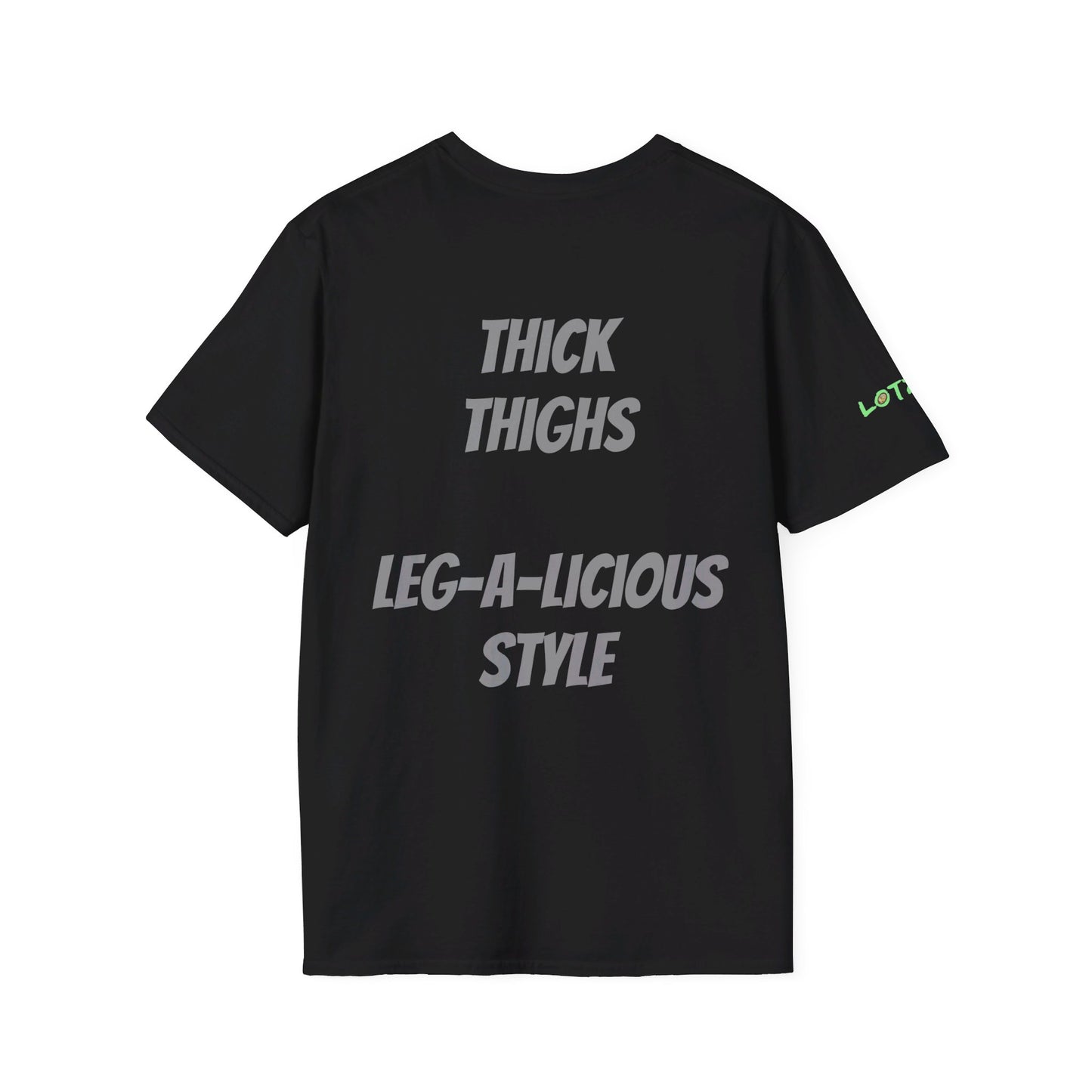 Thick Thighs, Leg-A-Licious Style | Unisex T-Shirt