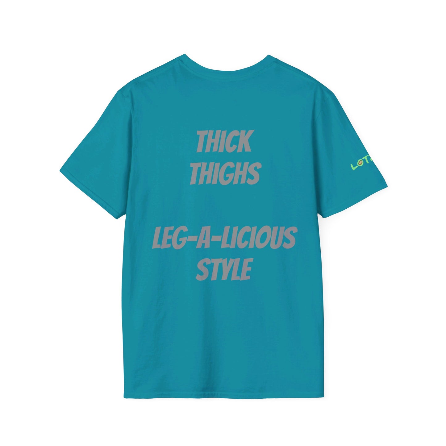 Thick Thighs, Leg-A-Licious Style | Unisex T-Shirt
