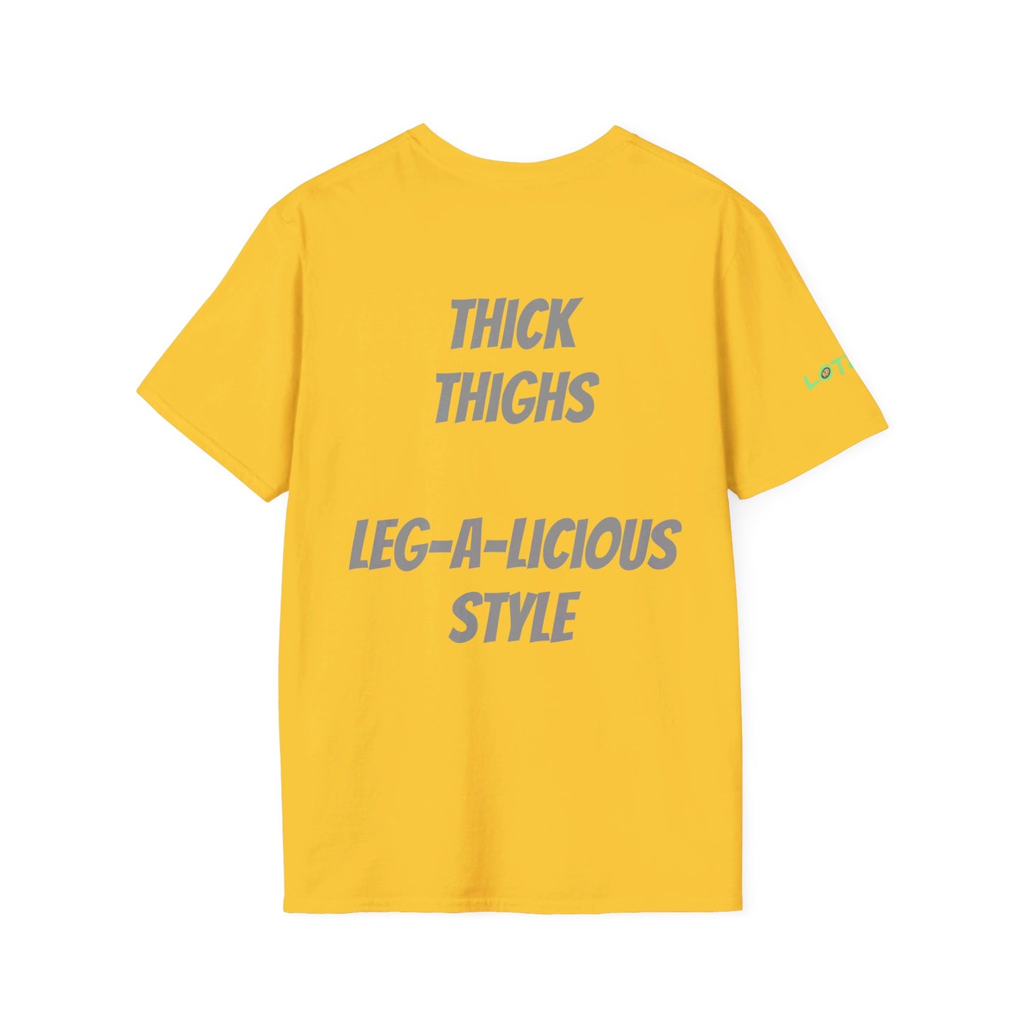 Thick Thighs, Leg-A-Licious Style | Unisex T-Shirt