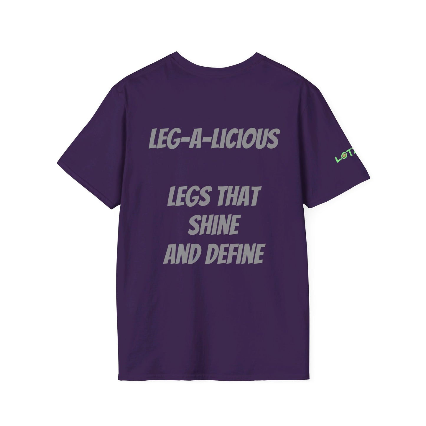 Leg-A-Licious Legs that Shine and Define | Unisex T-Shirt