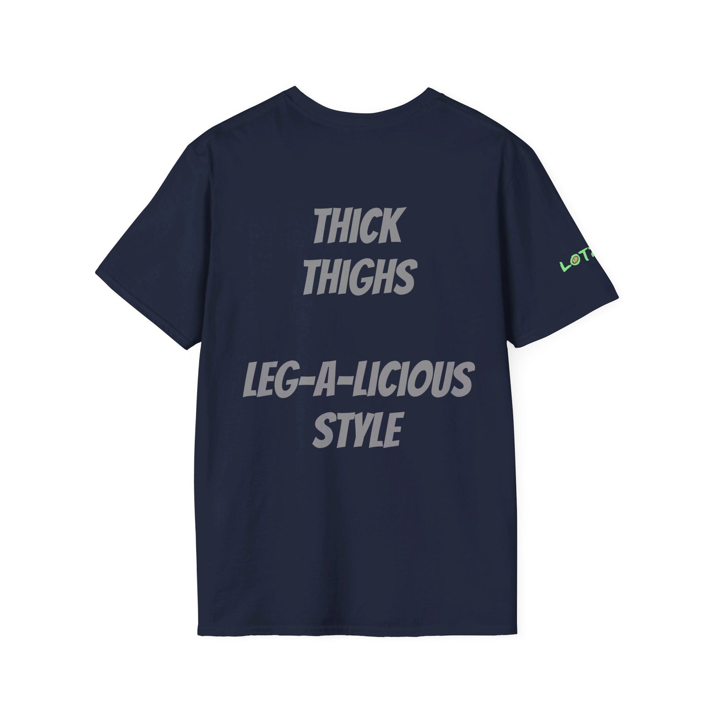 Thick Thighs, Leg-A-Licious Style | Unisex T-Shirt