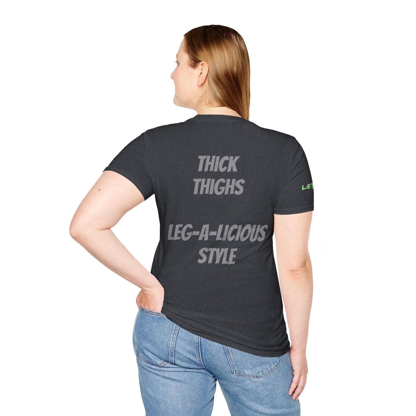 Thick Thighs, Leg-A-Licious Style | Unisex T-Shirt