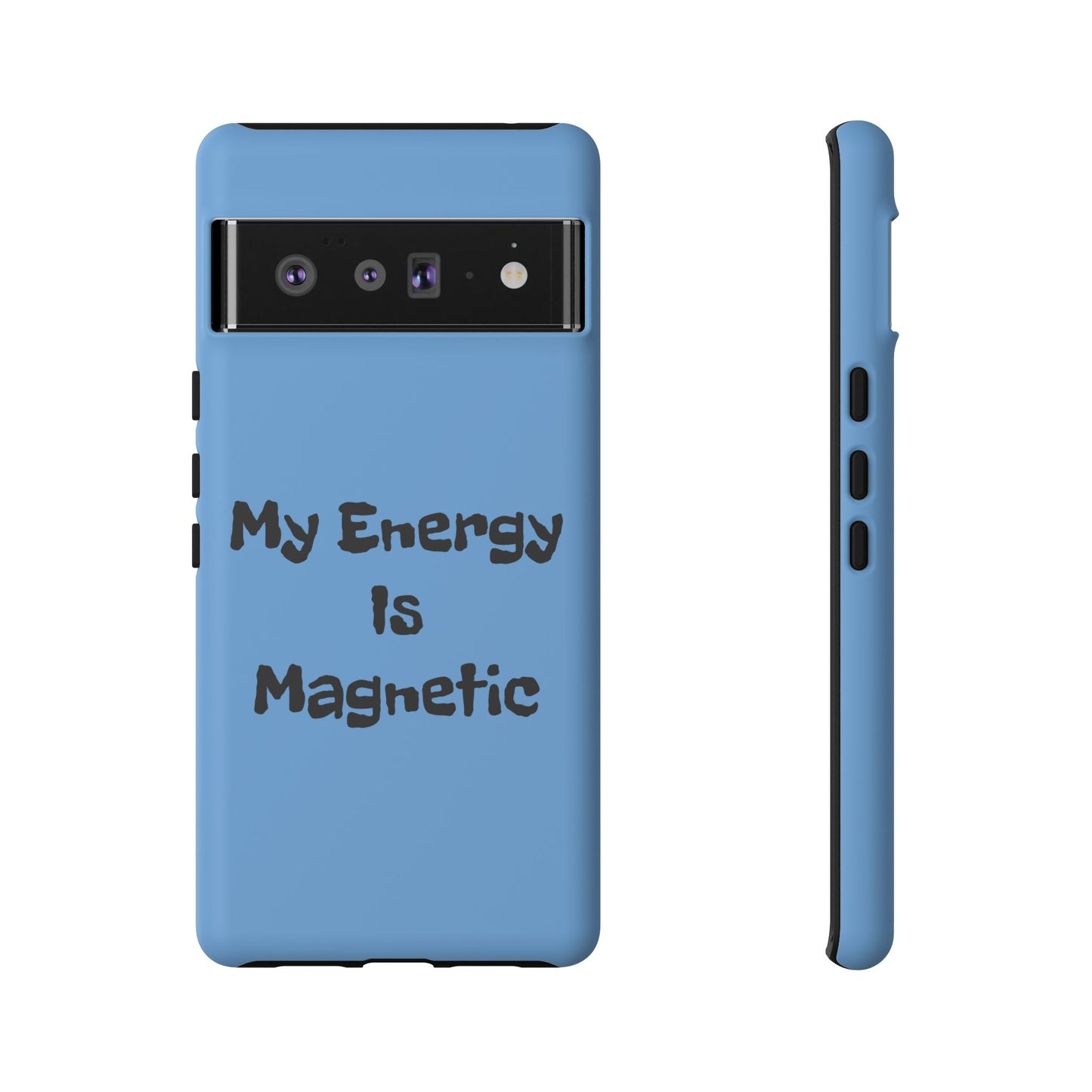 My Energy Is Magnetic | Tough Cases