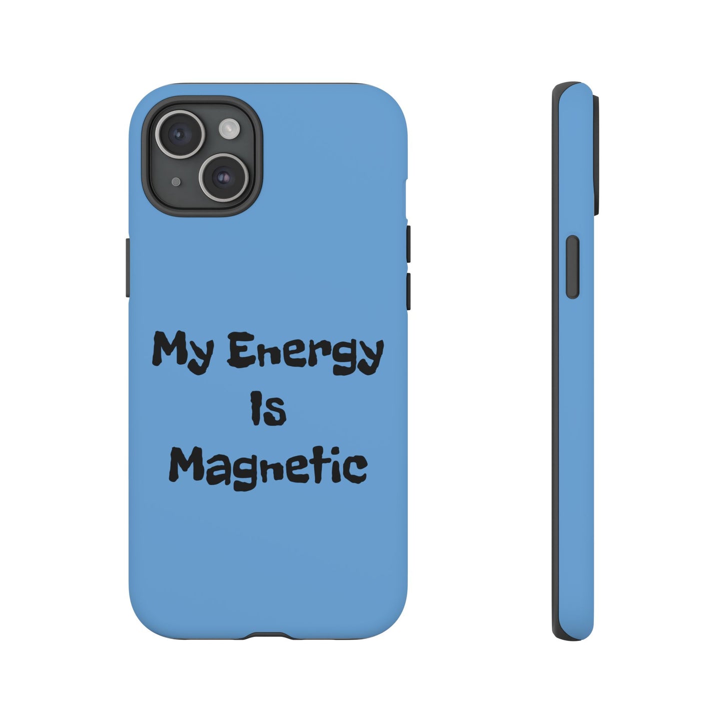 My Energy Is Magnetic | Tough Cases