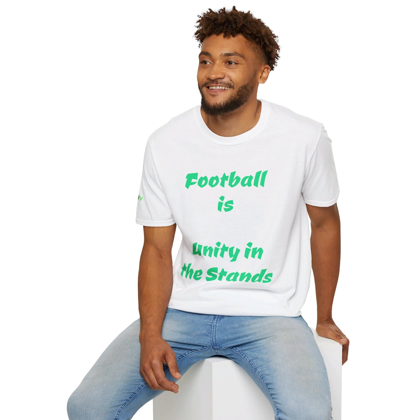 Football is unity in the stands | Unisex T-Shirt