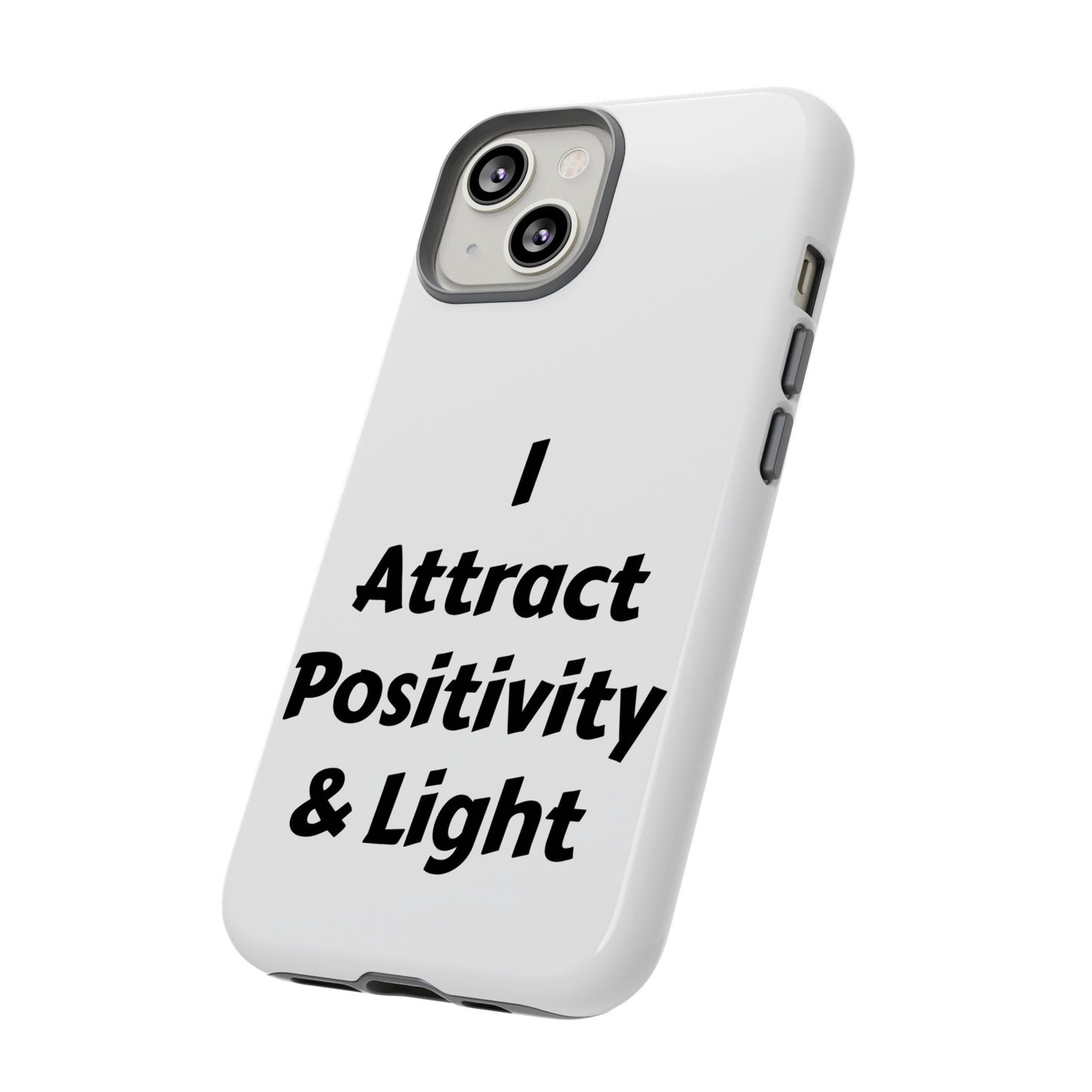 I Attract Positivity and Light | Tough Cases