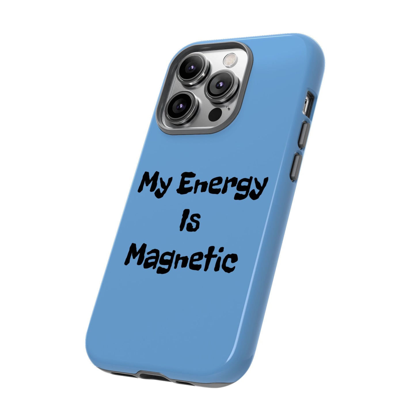 My Energy Is Magnetic | Tough Cases