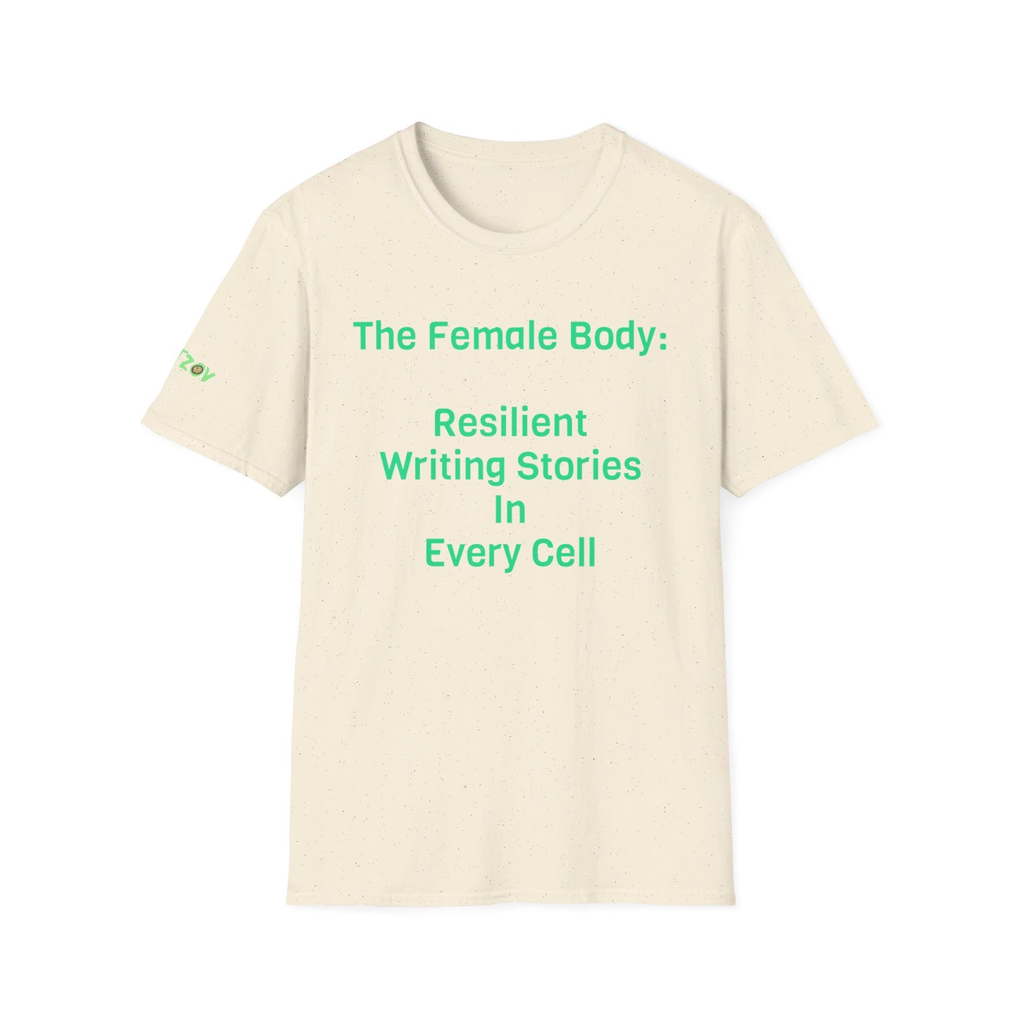 The Female Body: Resilient, Writing Stories in Every Cell | T-Shirt