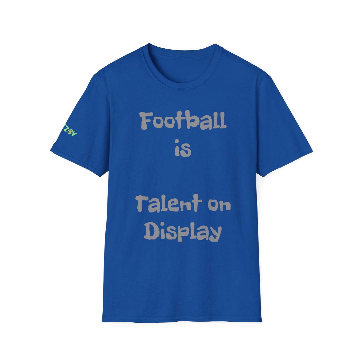 Football is Talent on Display | Unisex T-Shirt