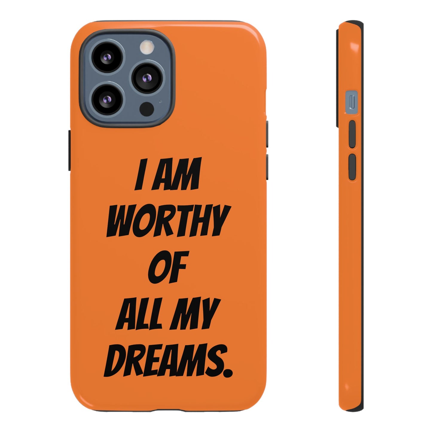 I Am Worthy of all my Dreams | Tough Cases