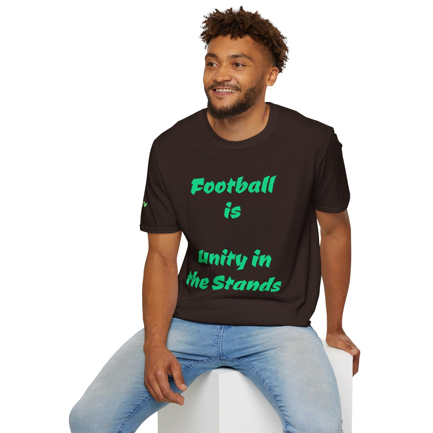 Football is unity in the stands | Unisex T-Shirt