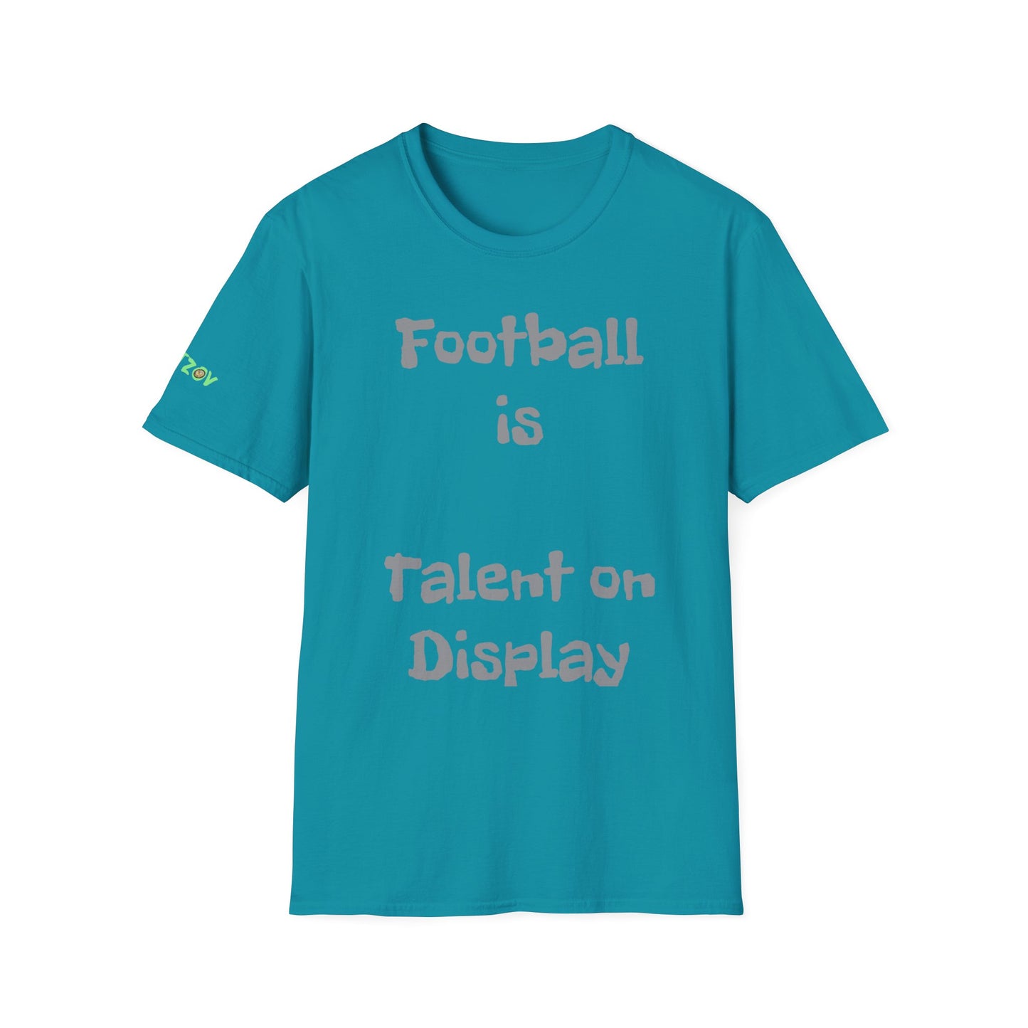 Football is Talent on Display | Unisex T-Shirt