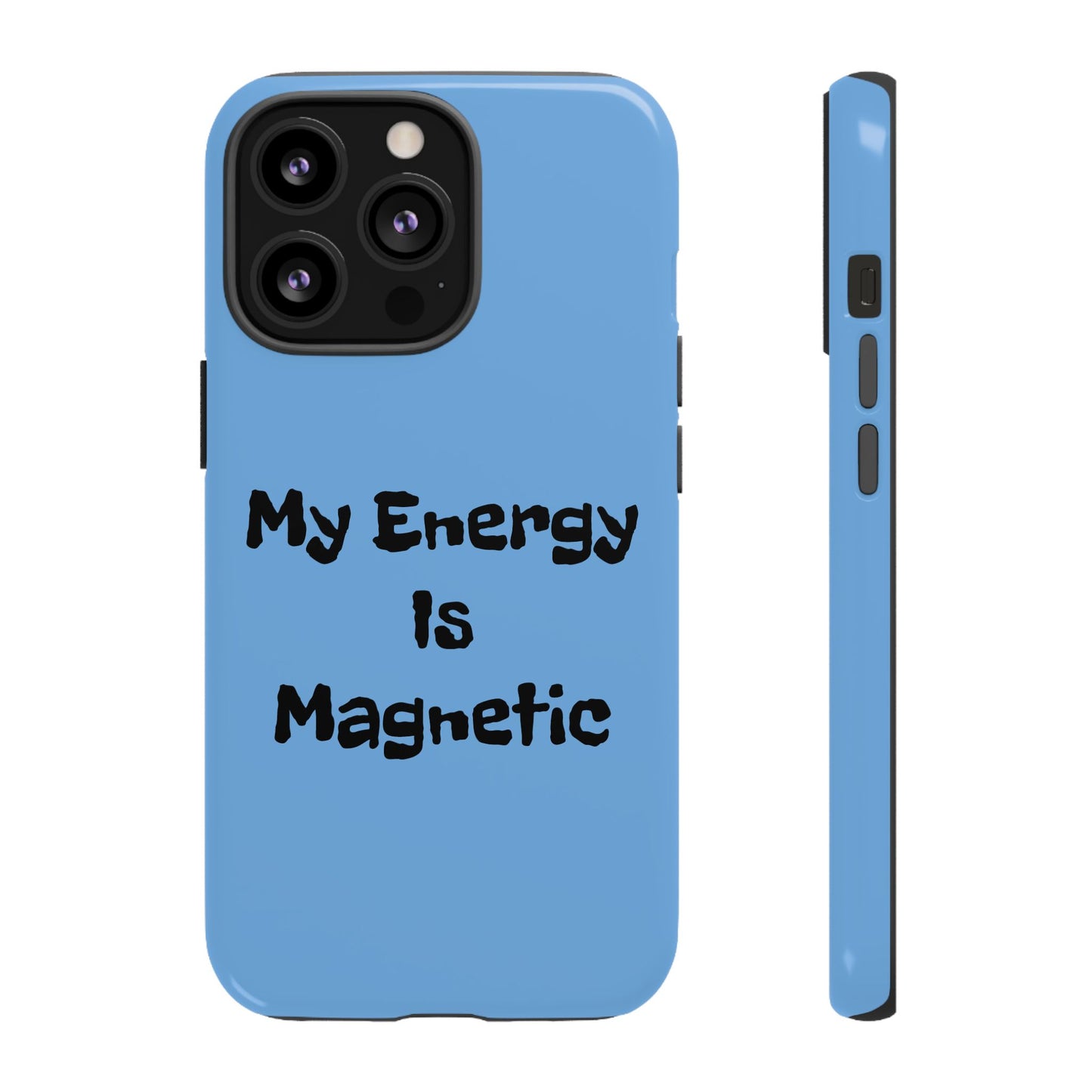 My Energy Is Magnetic | Tough Cases