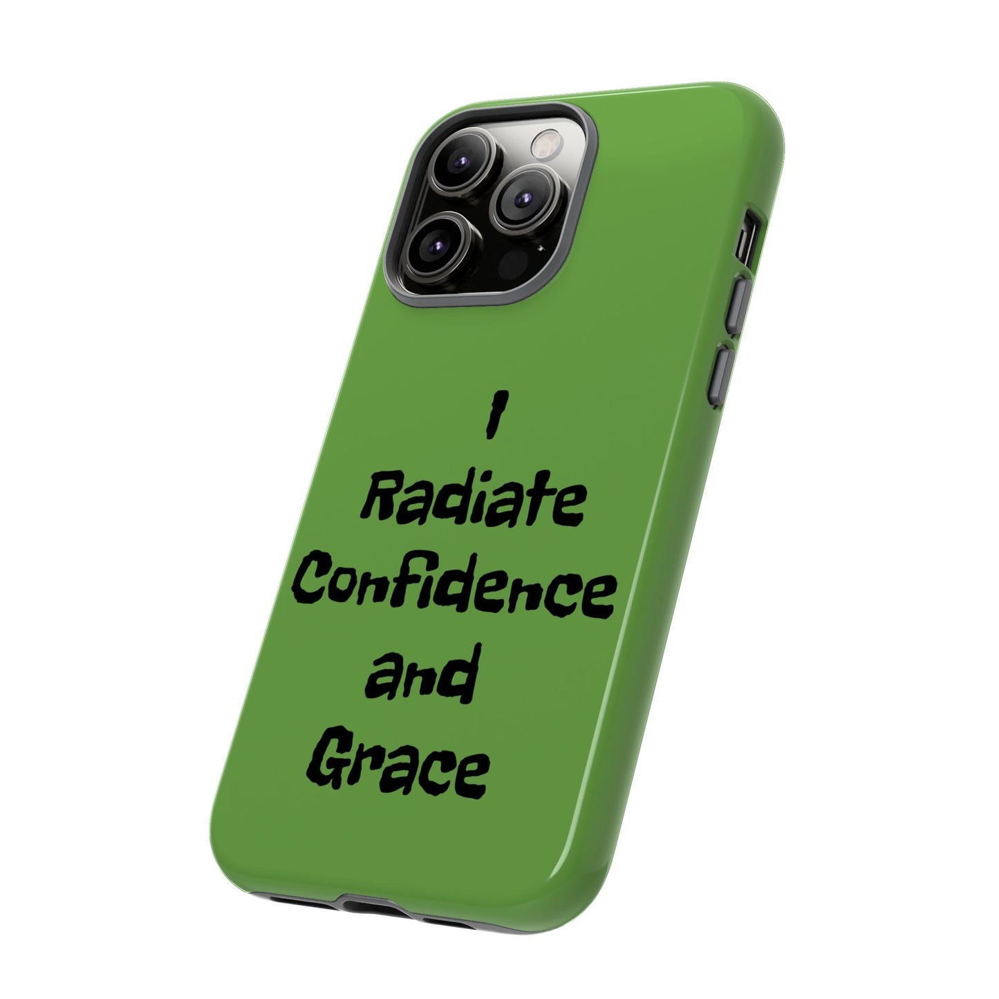 I Radiate Confidence and Grace | Tough Cases