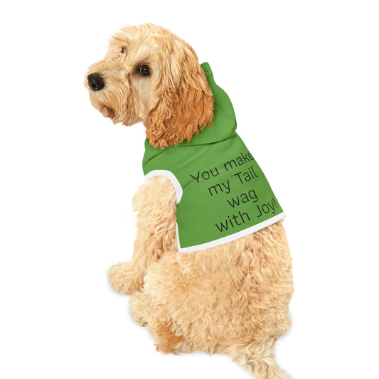 You make my Tail wag with Joy! | Pet Hoodie