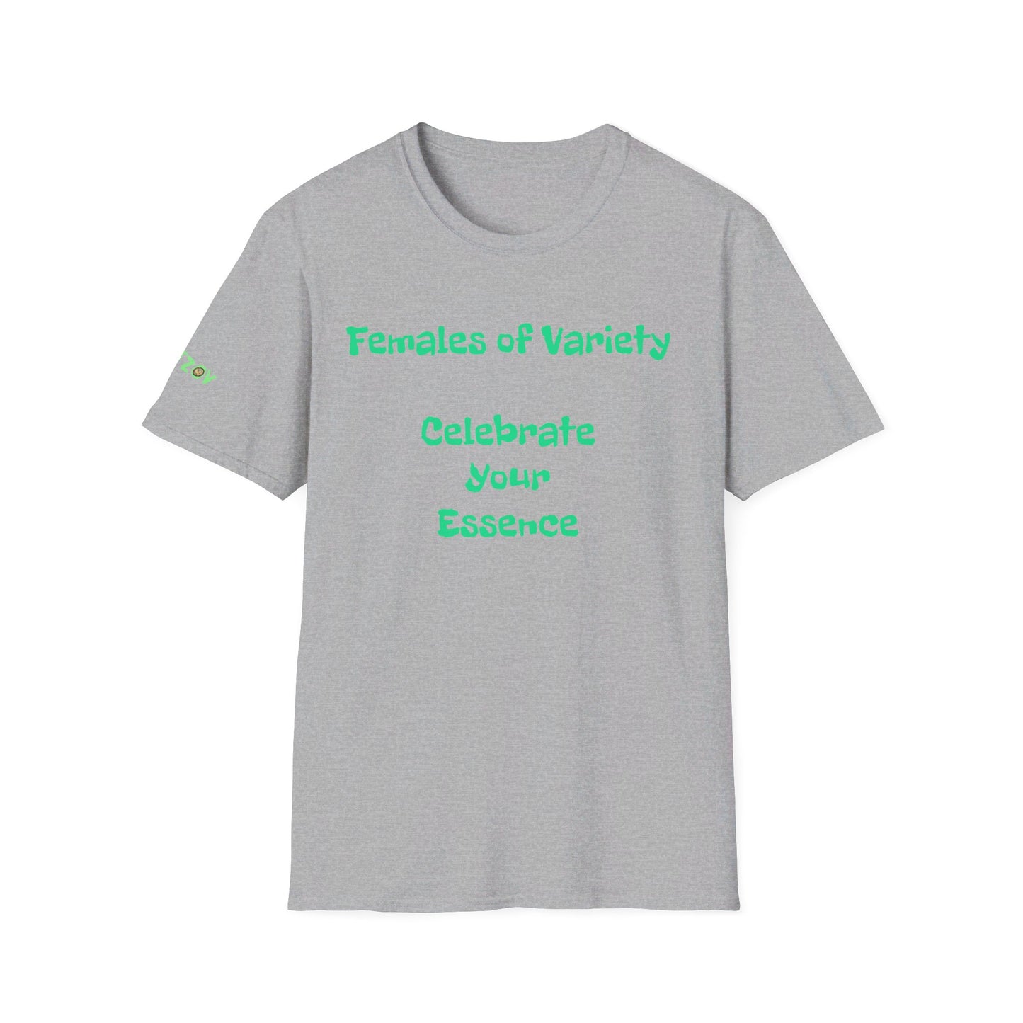 Females of Variety: Celebrate your Essence | T-Shirt