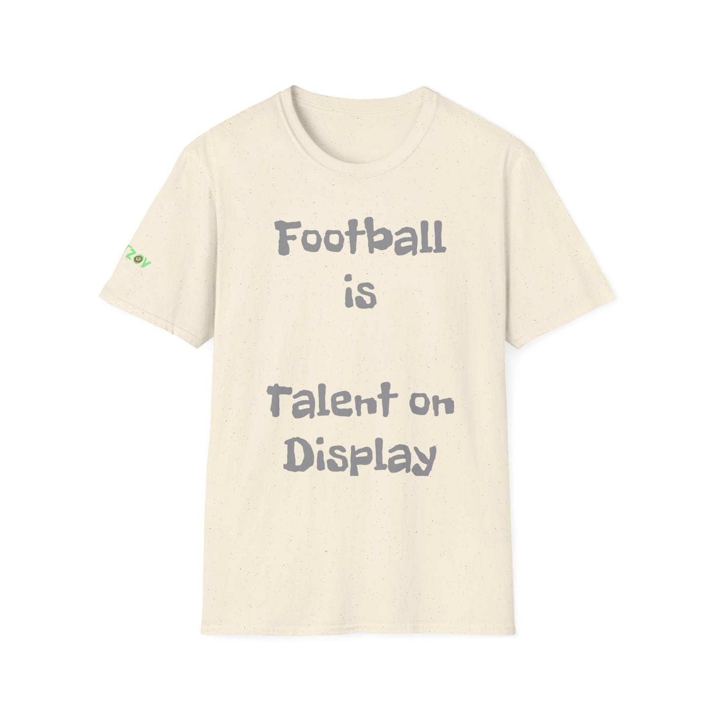 Football is Talent on Display | Unisex T-Shirt