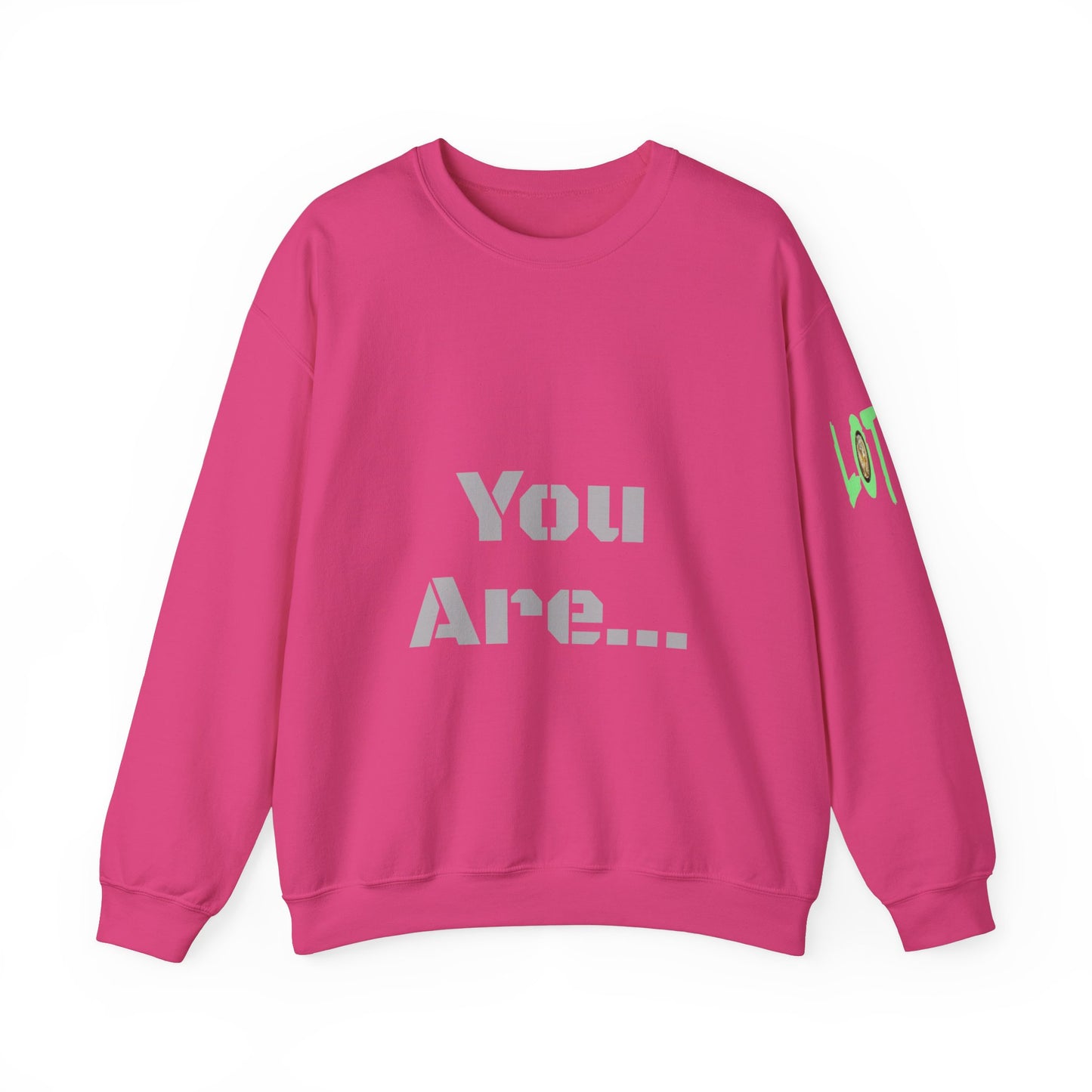 You Are... Deserving of all the Good Things Life Has to Offer | Unisex Sweatshirt (Shop) Logo left sleeve.