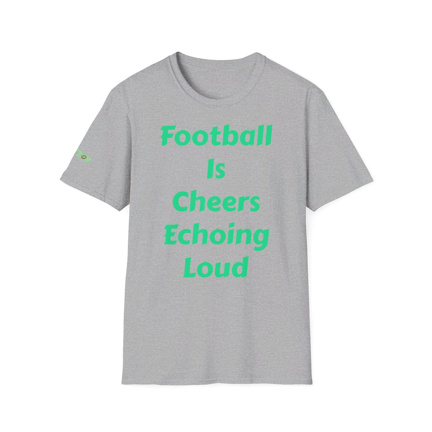 Football is cheers echoing loud | Men's T-Shirt