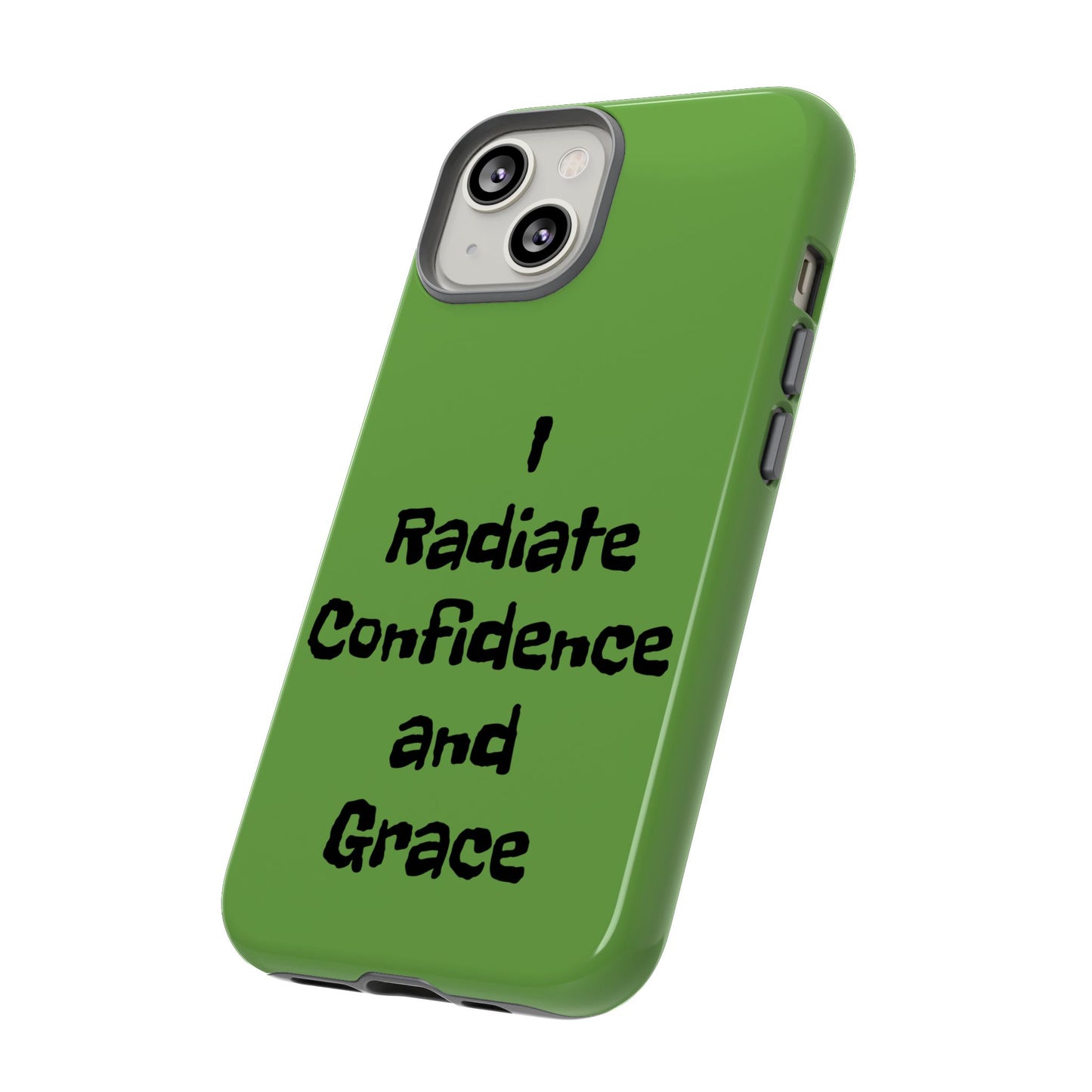 I Radiate Confidence and Grace | Tough Cases