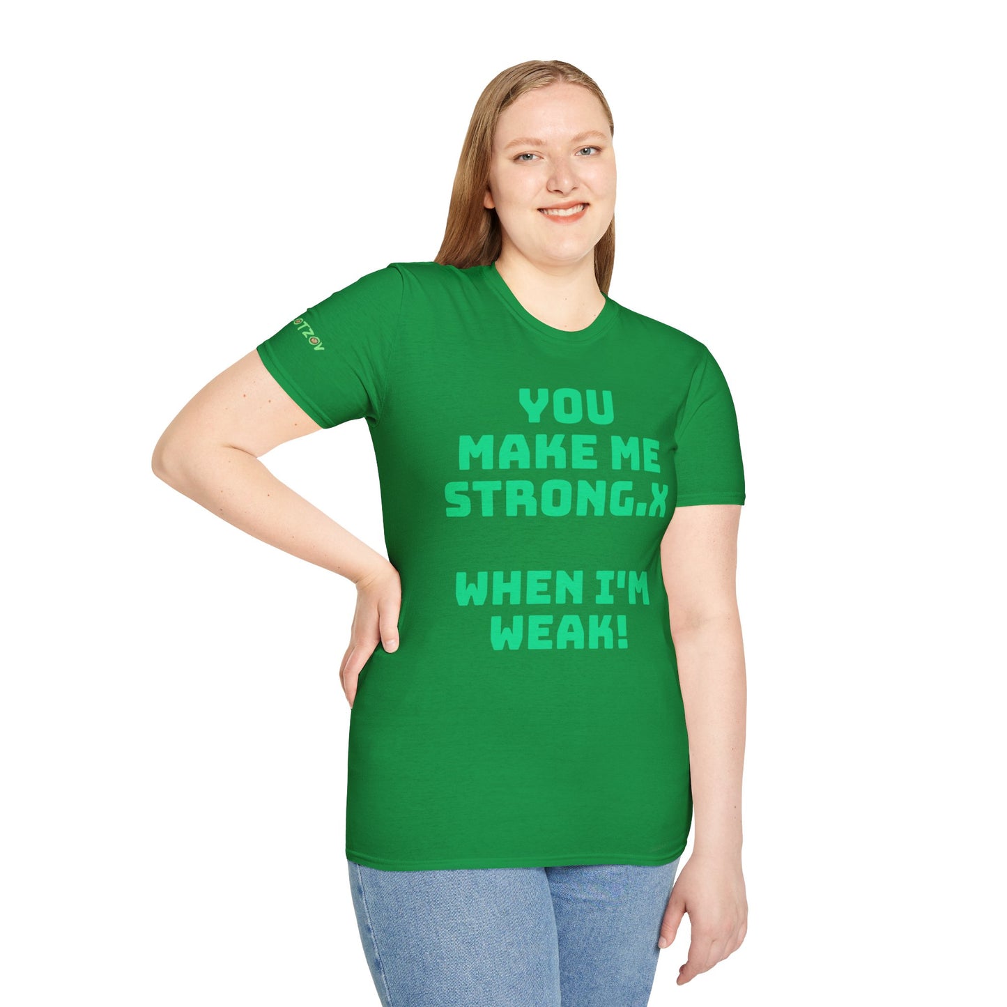 To My Boo.x You Make Me Strong.x When I Am Weak! | Front & Back Print | Unisex T-Shirt