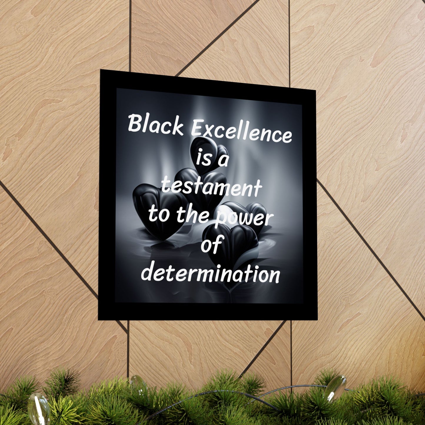 Black Excellence is a Testament to the Power of Determination | Matte Vertical Poster (Black Boarder)