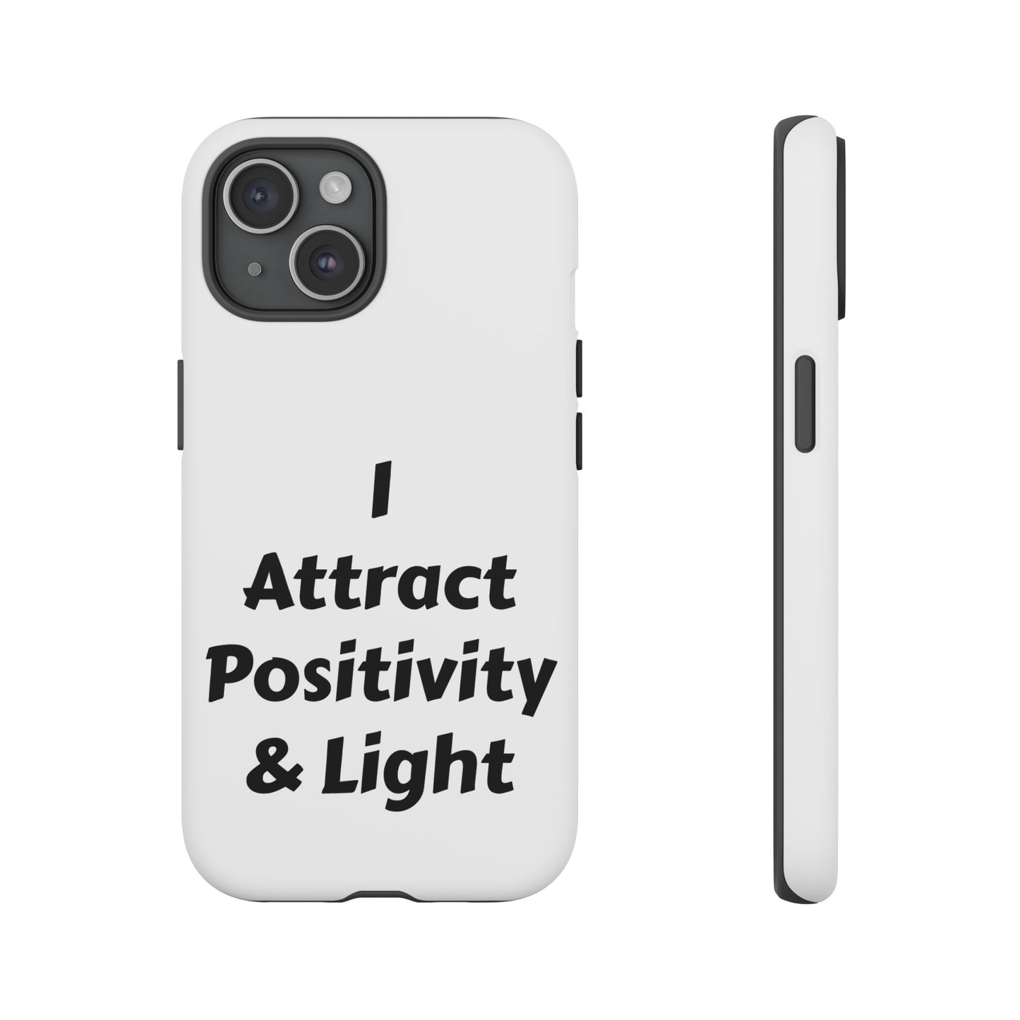 I Attract Positivity and Light | Tough Cases