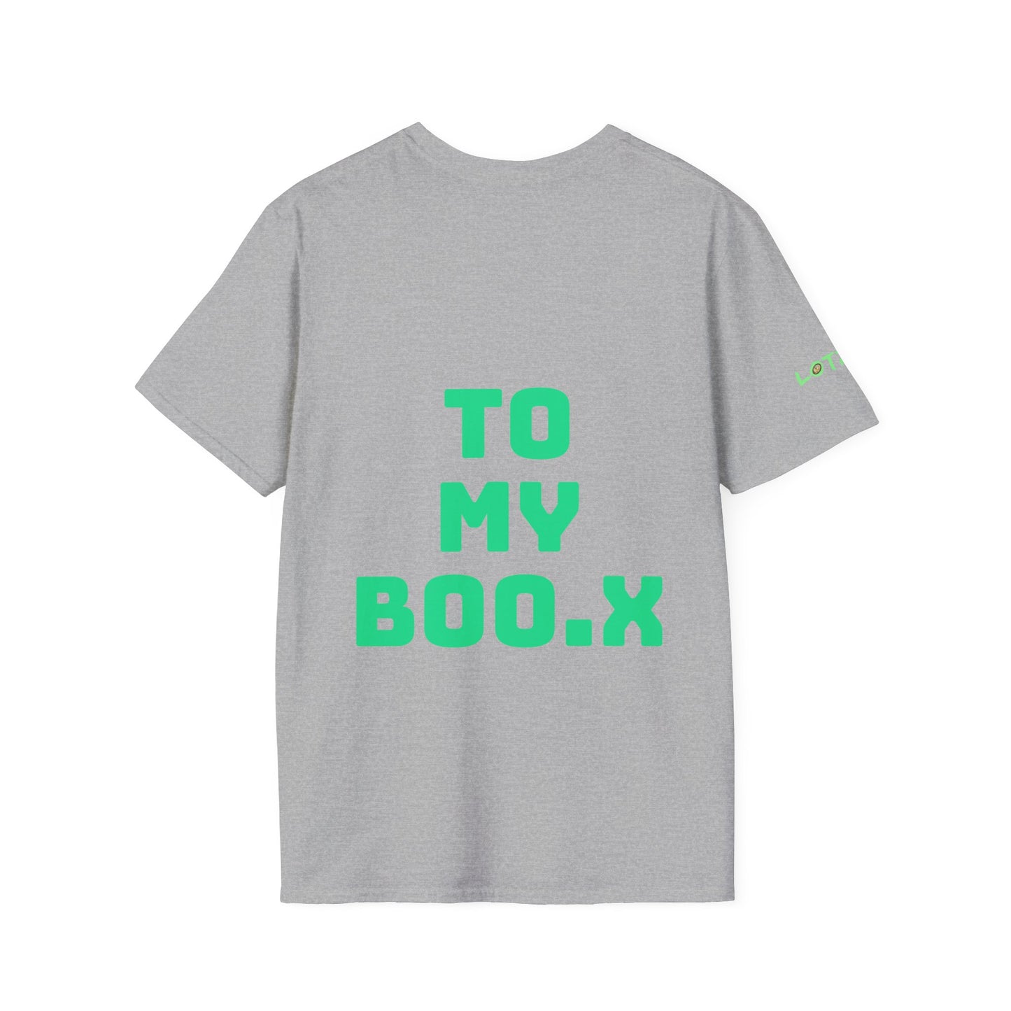 To My Boo.x You Make Me Strong.x When I Am Weak! | Front & Back Print | Unisex T-Shirt