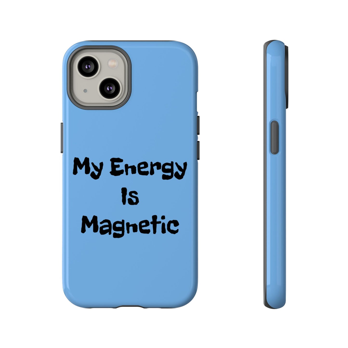 My Energy Is Magnetic | Tough Cases