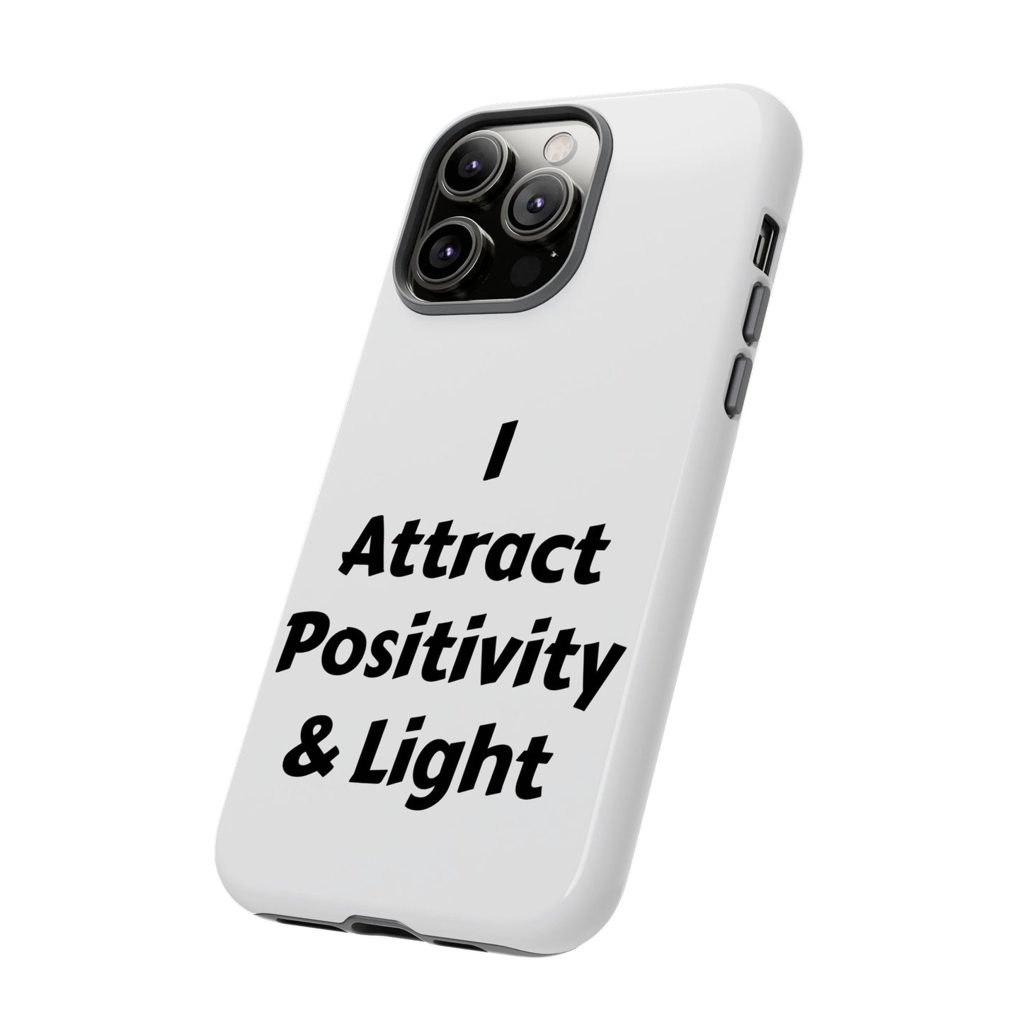 I Attract Positivity and Light | Tough Cases