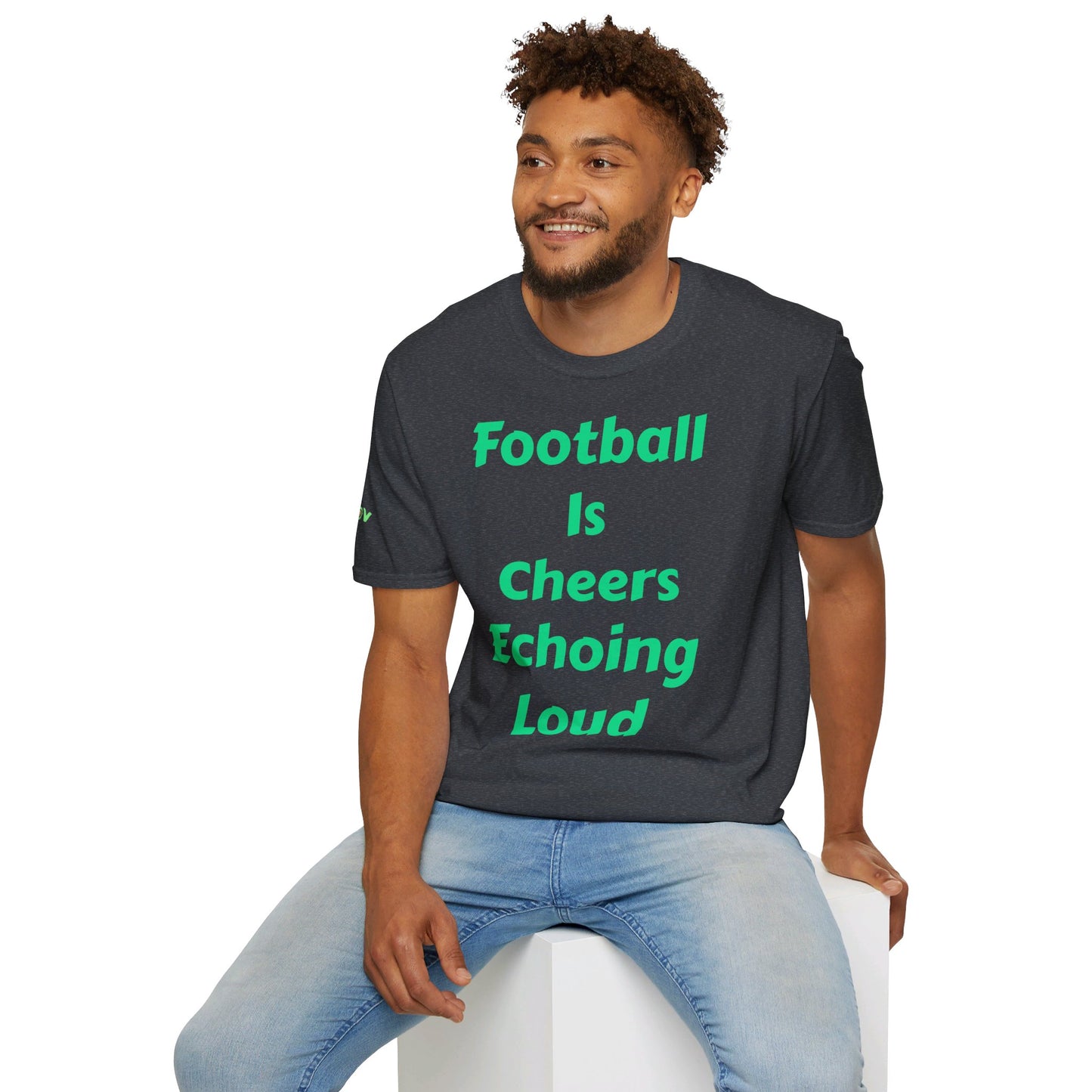 Football is cheers echoing loud | Men's T-Shirt