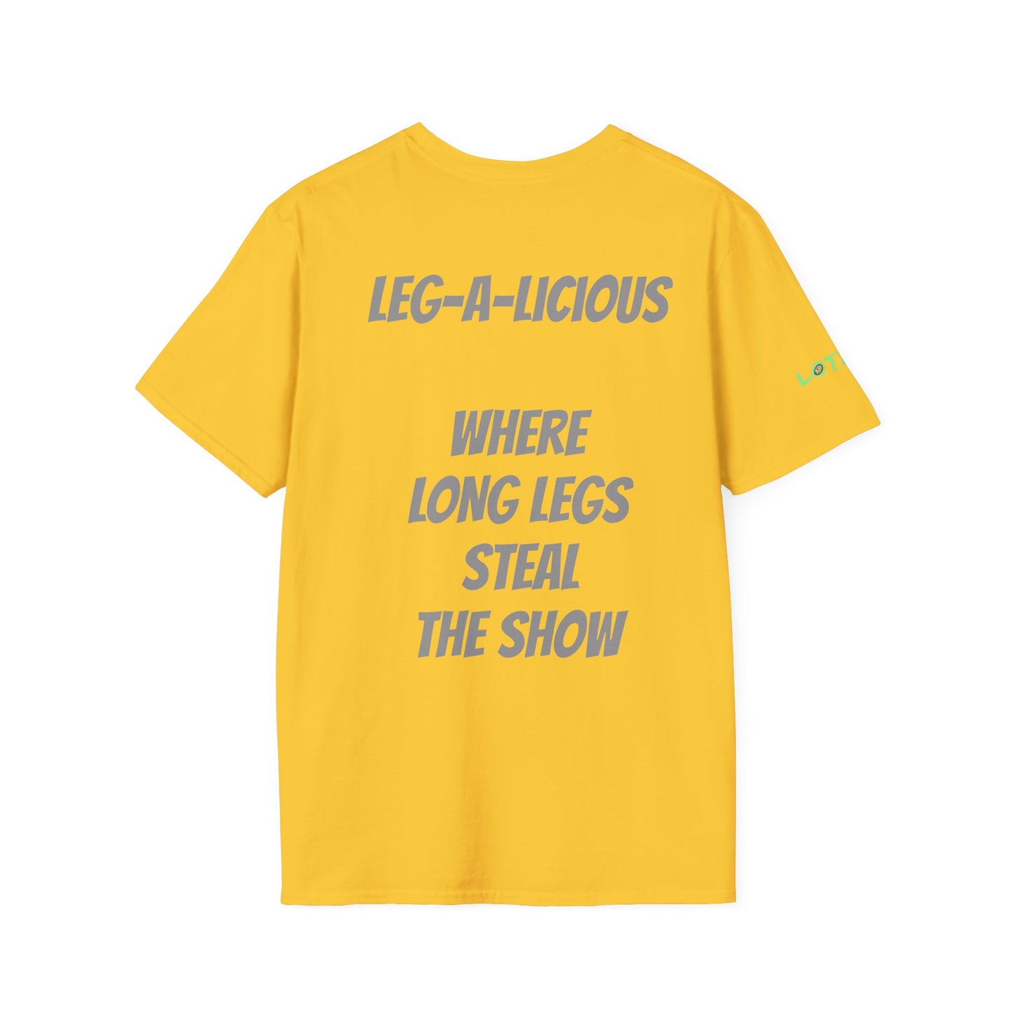 Leg-A-Licious: Where Legs Steal the Show | Unisex T-Shirt