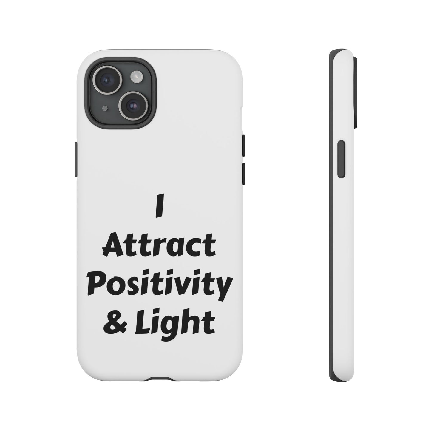 I Attract Positivity and Light | Tough Cases