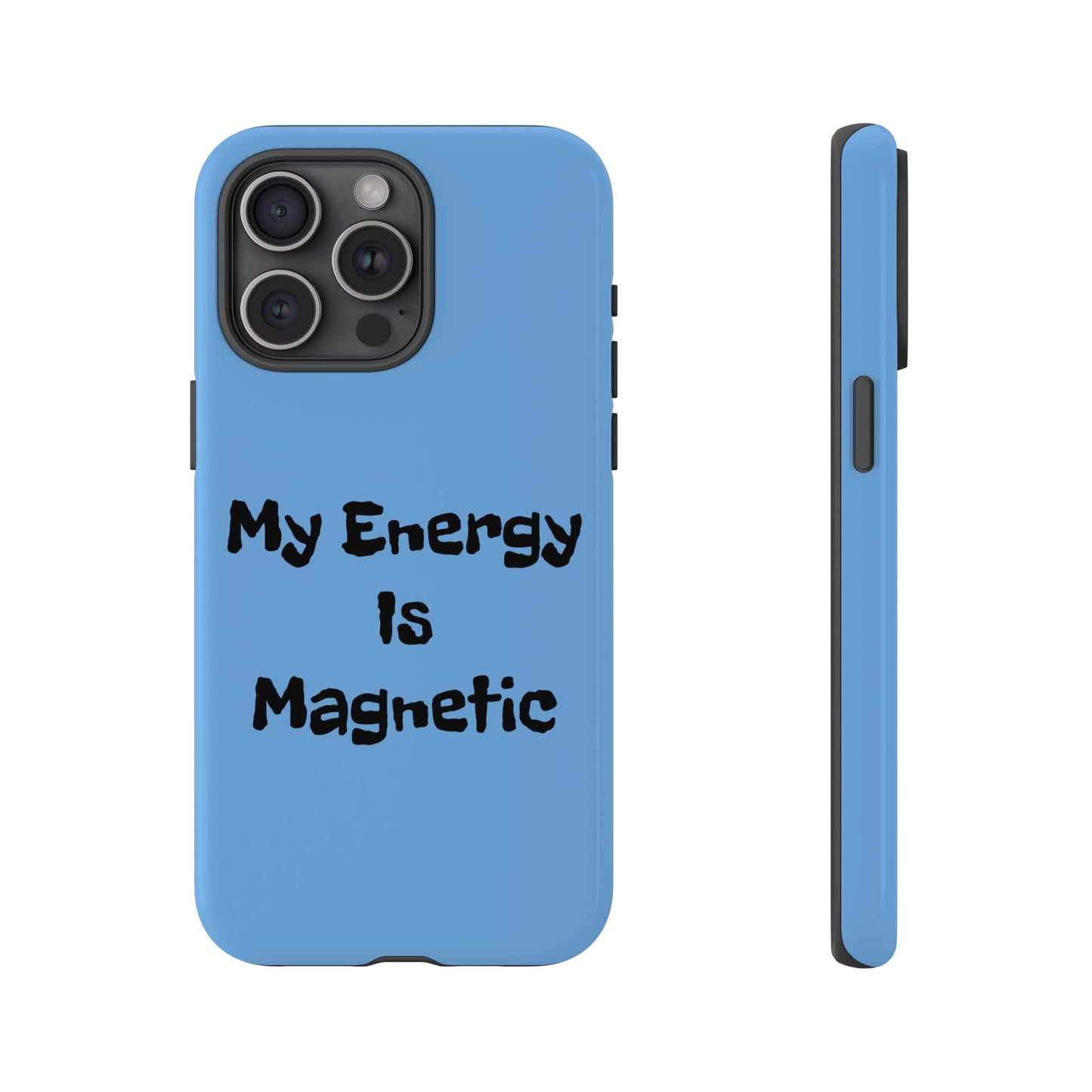 My Energy Is Magnetic | Tough Cases