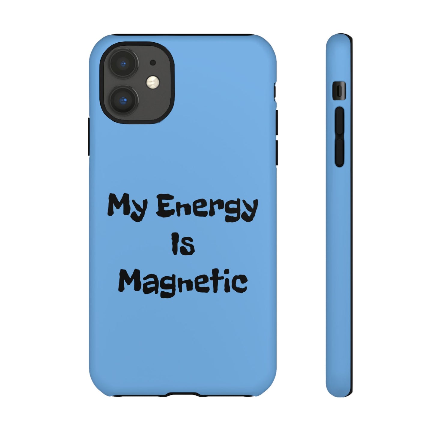 My Energy Is Magnetic | Tough Cases