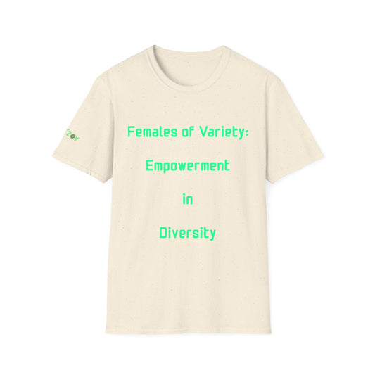 Females of Variety: Unite in Uniqueness | T-Shirt