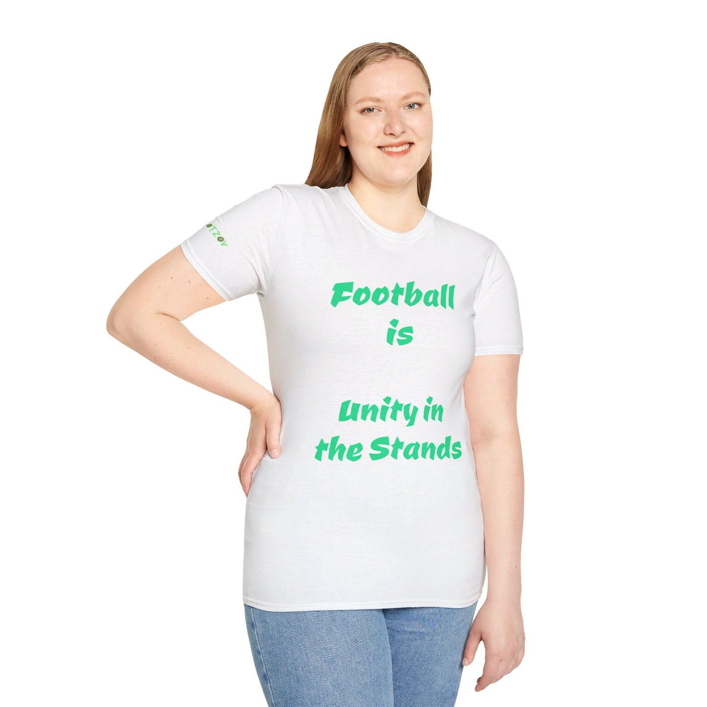 Football is unity in the stands | Unisex T-Shirt