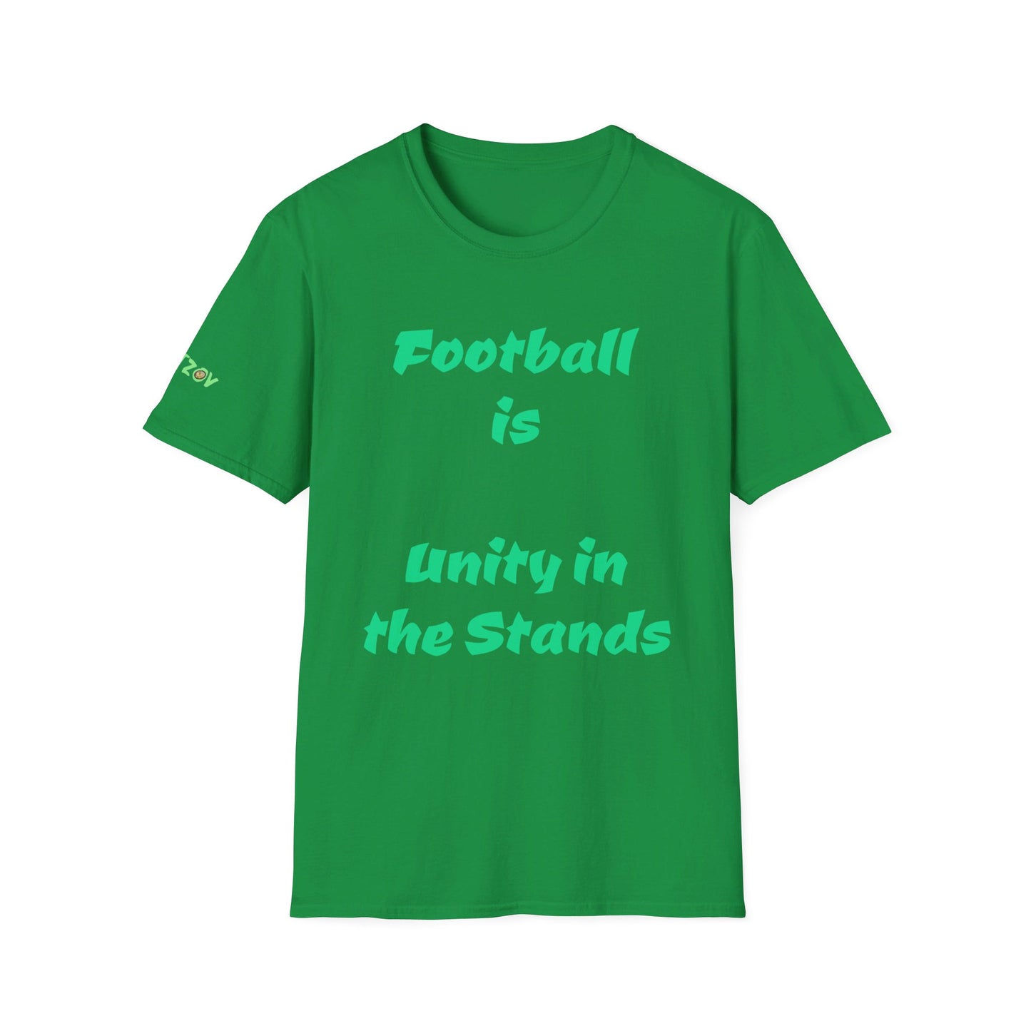 Football is unity in the stands | Unisex T-Shirt