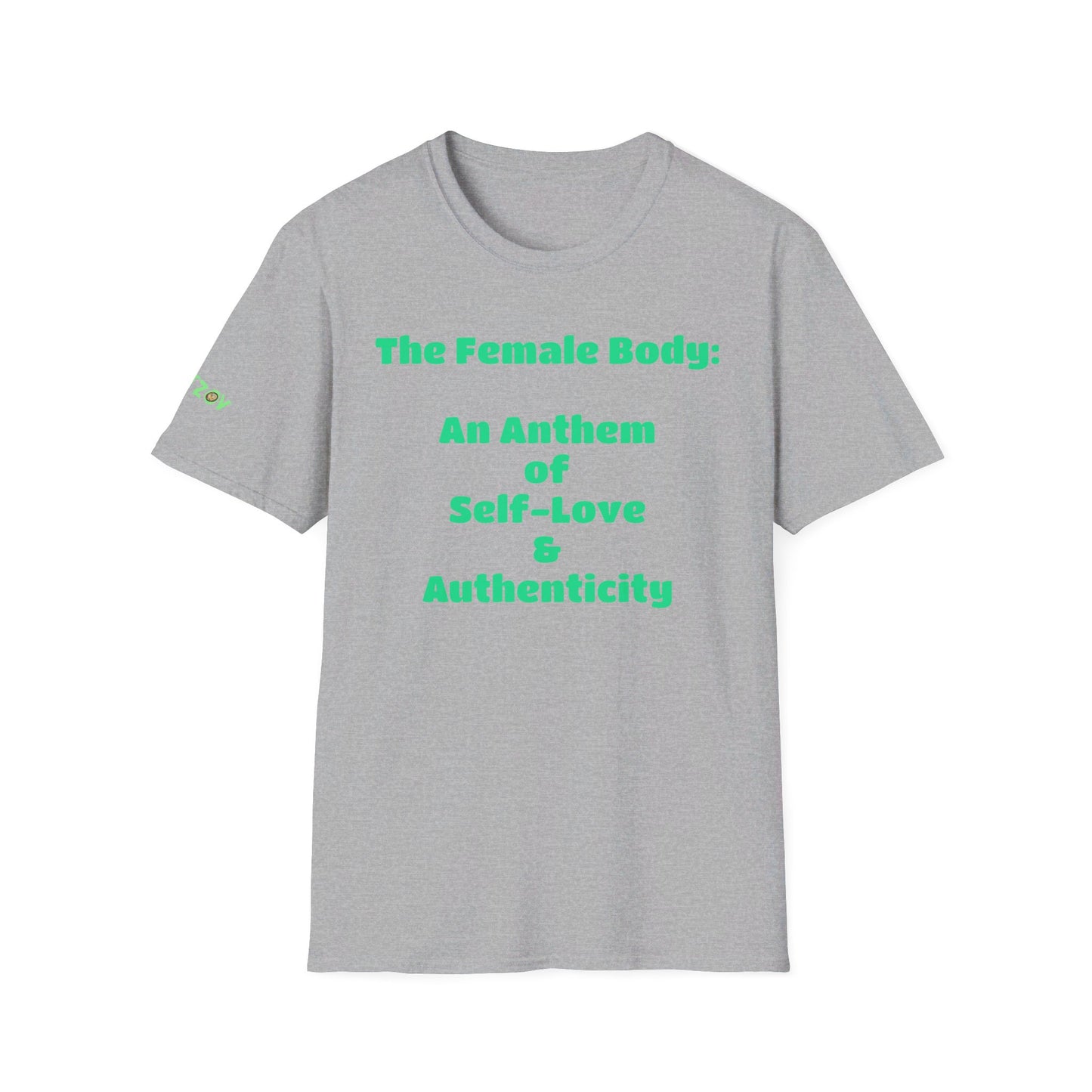 The Female Body: An Anthem of Self-Love & Authenticity | T-Shirt