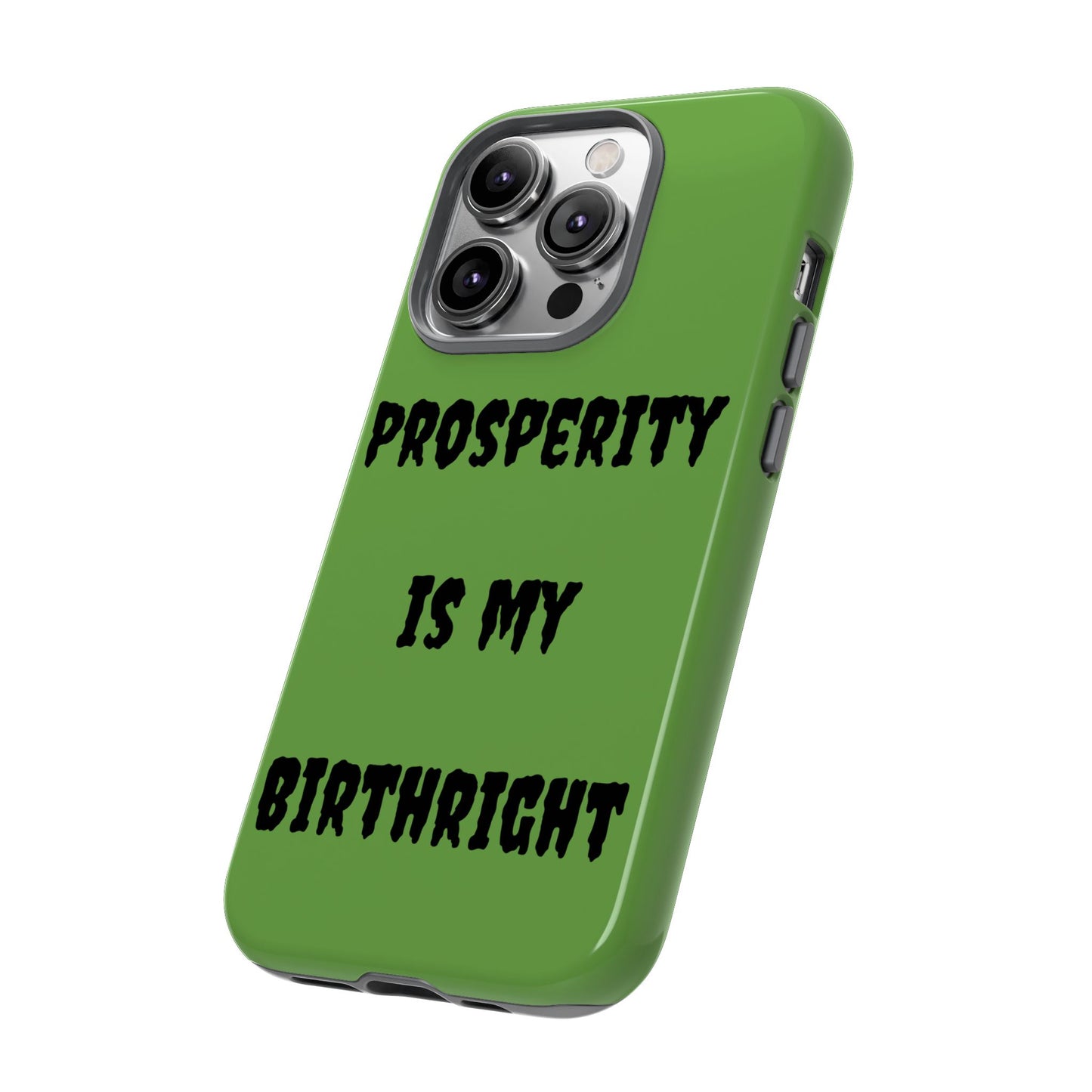 Prosperity is my Birthright | Tough Cases