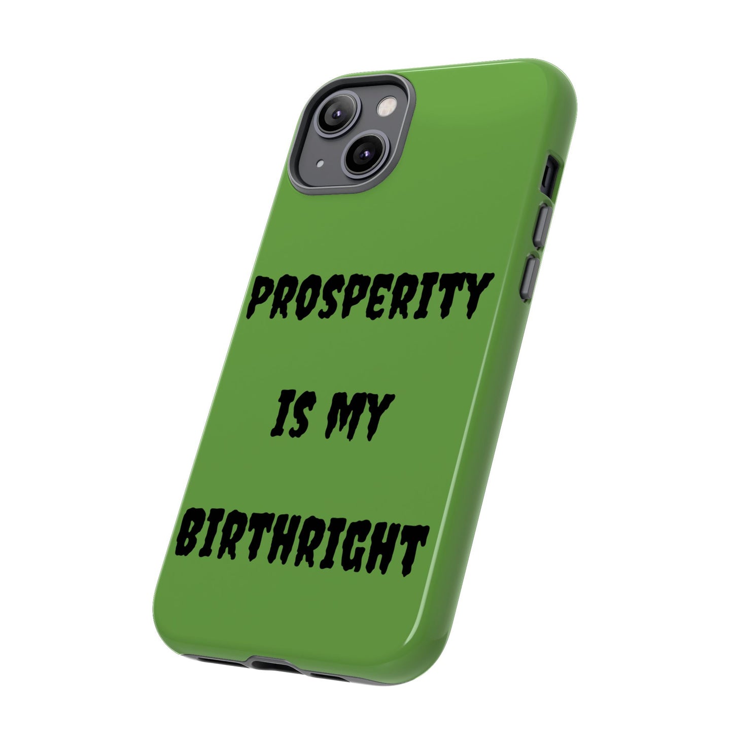 Prosperity is my Birthright | Tough Cases