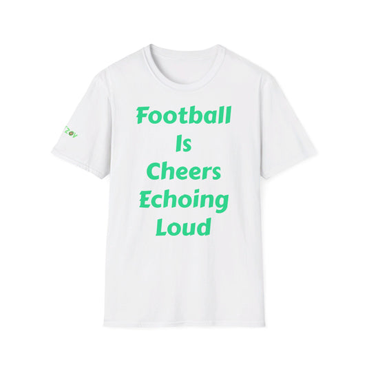 Football is cheers echoing loud | Men's T-Shirt