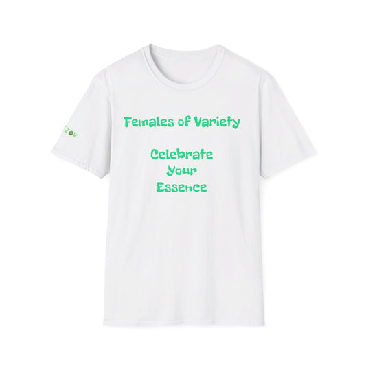 Females of Variety: Celebrate your Essence | T-Shirt