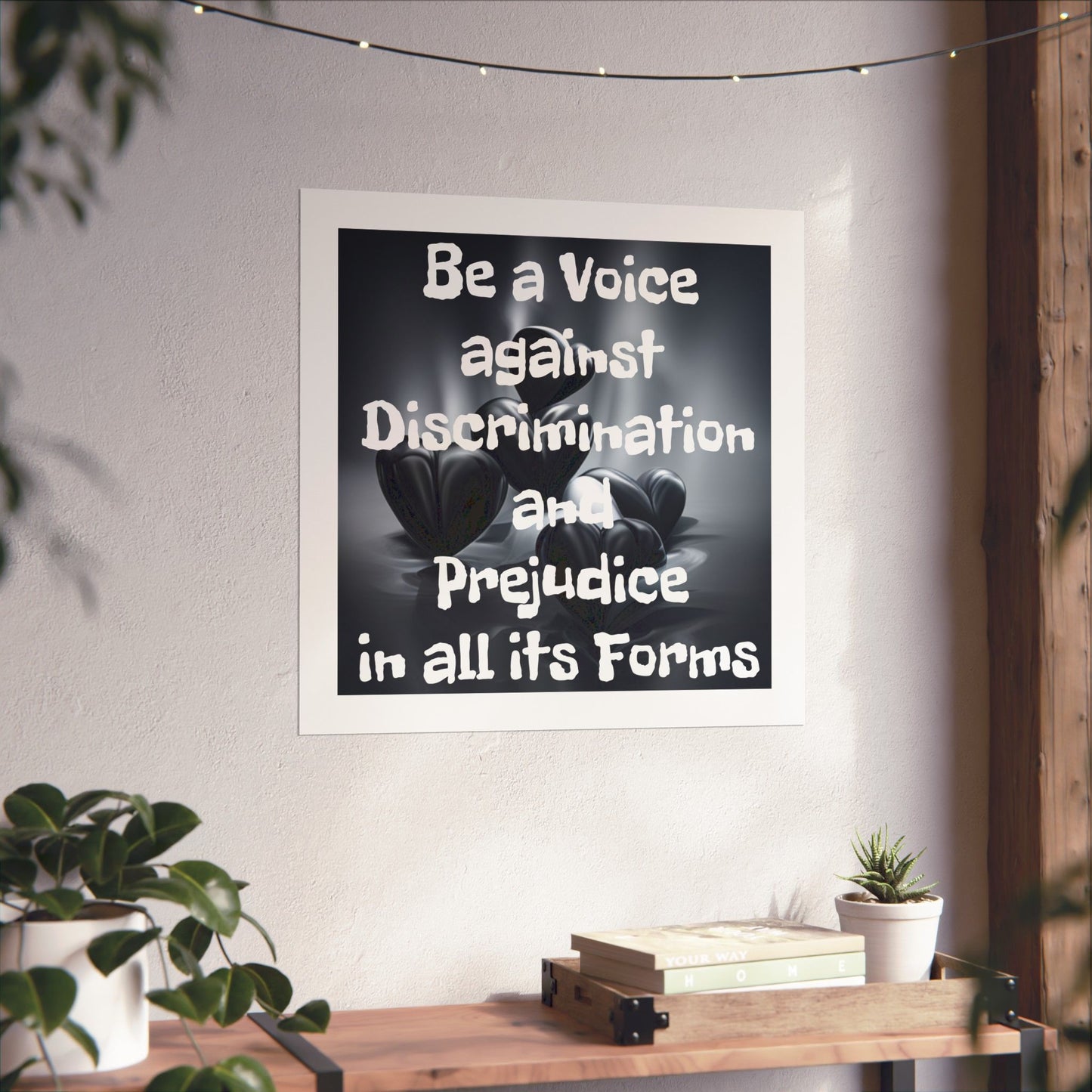 Be a Voice against Discrimination and Prejudice in all its Forms | Matte Vertical Poster (White Boarder)