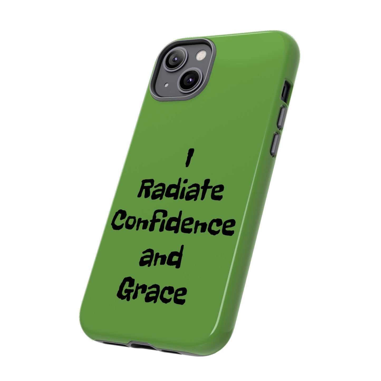 I Radiate Confidence and Grace | Tough Cases