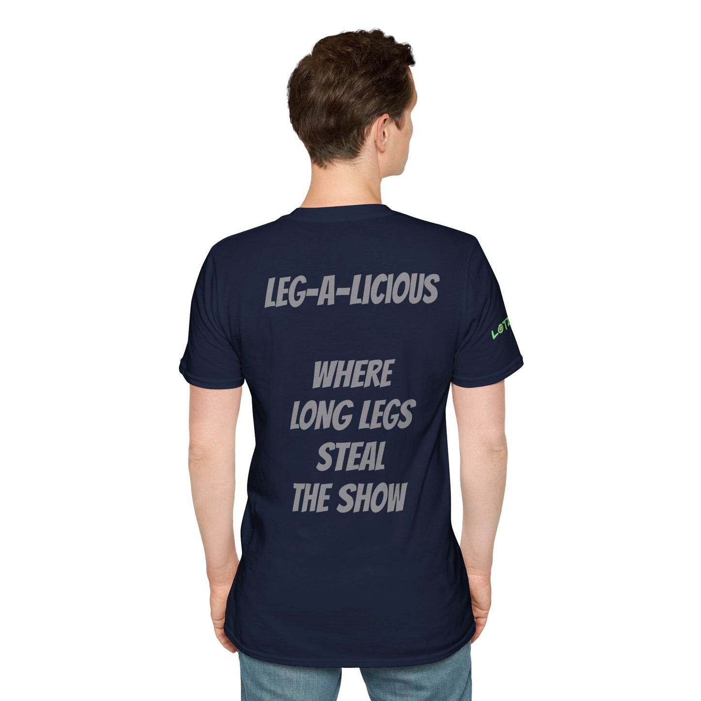 Leg-A-Licious: Where Legs Steal the Show | Unisex T-Shirt